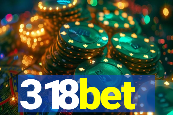 318bet