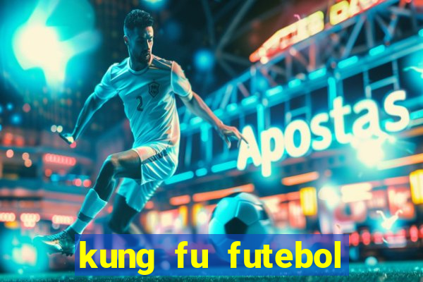 kung fu futebol clube download dublado
