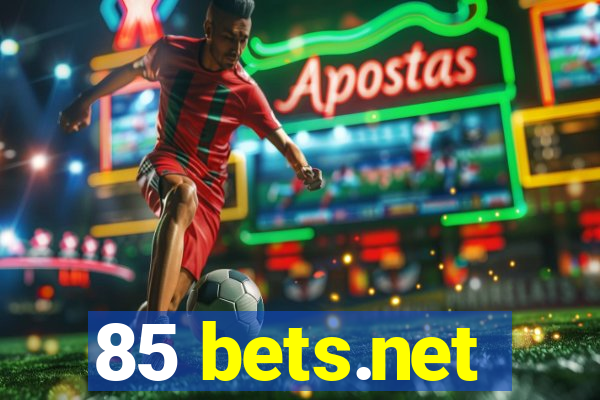 85 bets.net
