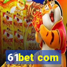 61bet com