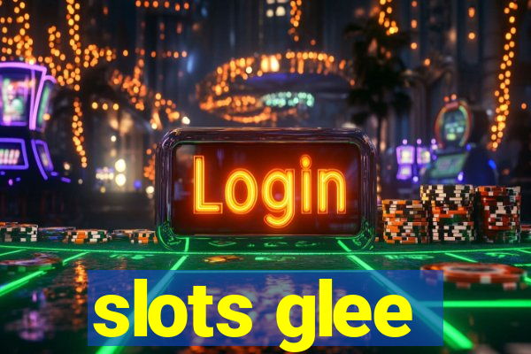 slots glee