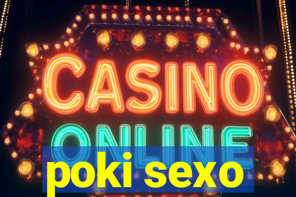 poki sexo