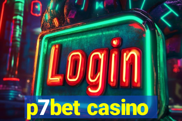 p7bet casino