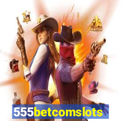 555betcomslots