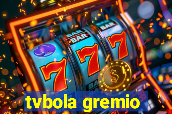 tvbola gremio
