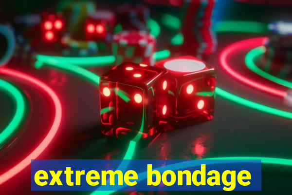 extreme bondage