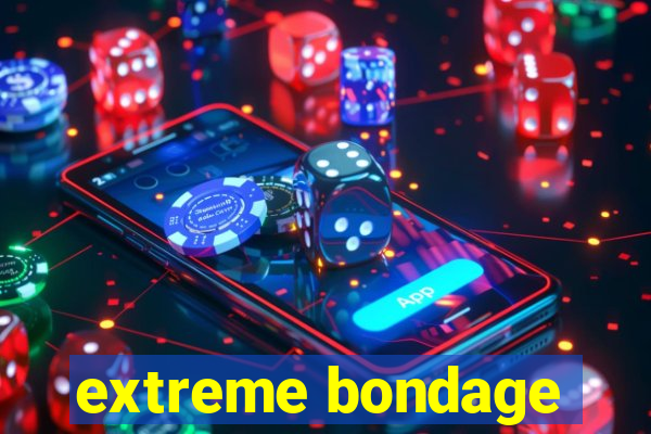 extreme bondage