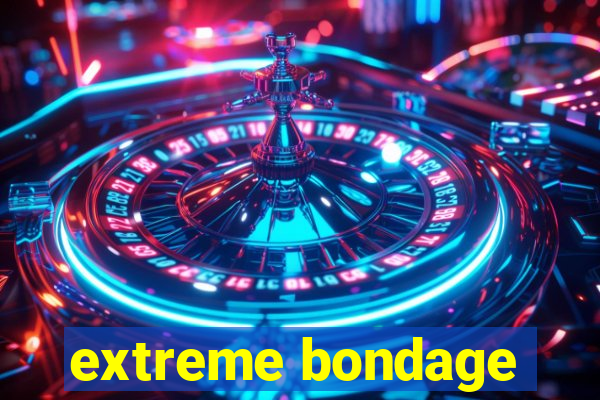extreme bondage