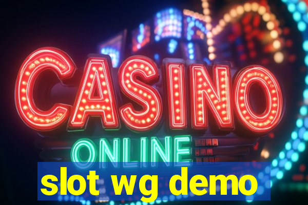 slot wg demo