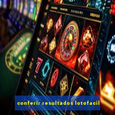 conferir resultados lotofacil