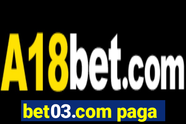 bet03.com paga