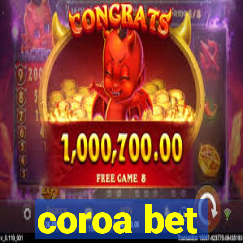 coroa bet