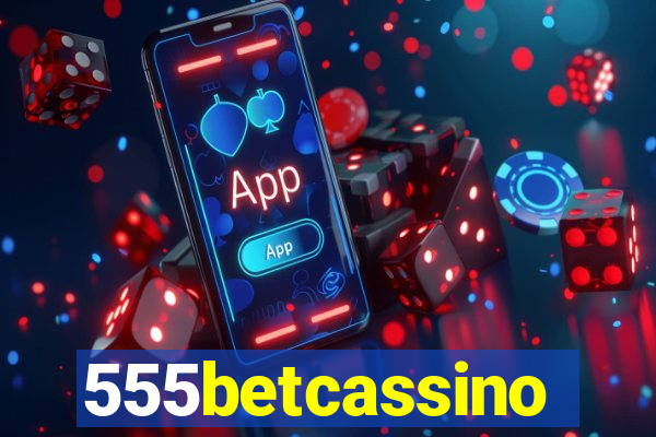 555betcassino