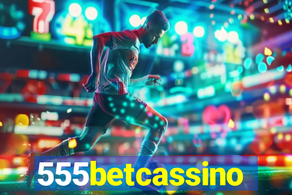 555betcassino