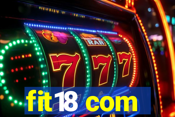 fit18 com