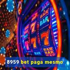 8959 bet paga mesmo