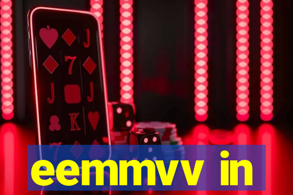 eemmvv in
