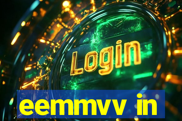 eemmvv in