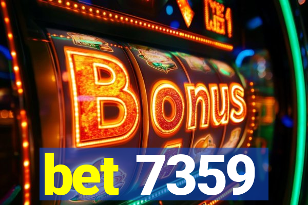 bet 7359