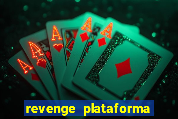 revenge plataforma de jogos