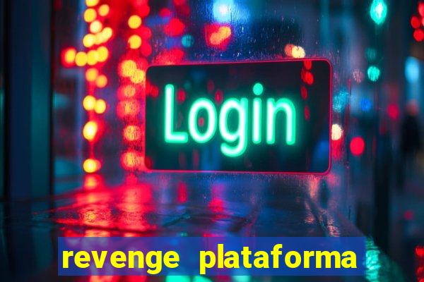 revenge plataforma de jogos