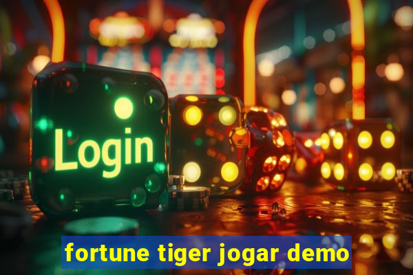 fortune tiger jogar demo