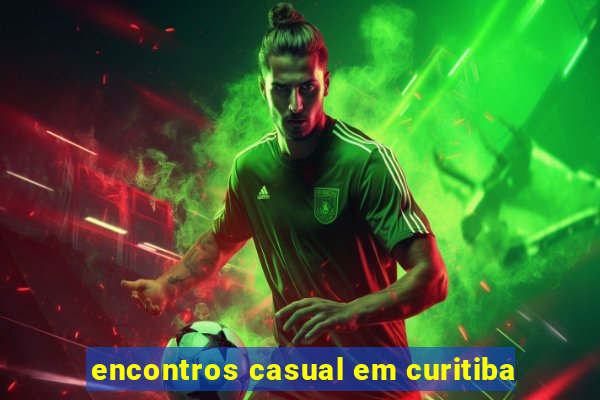 encontros casual em curitiba