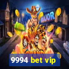 9994 bet vip