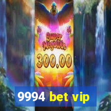 9994 bet vip
