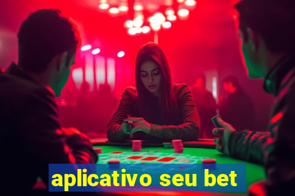 aplicativo seu bet