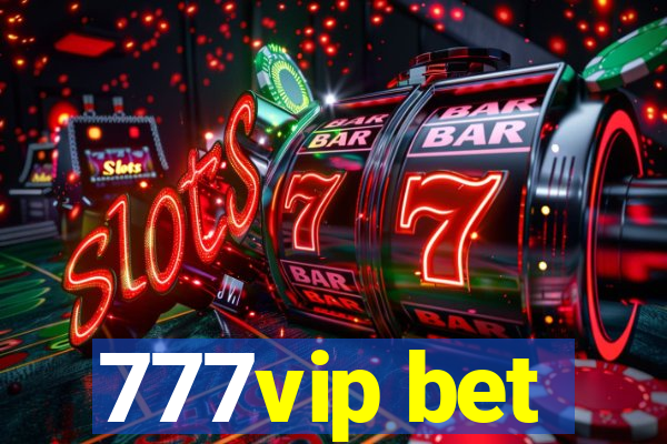 777vip bet