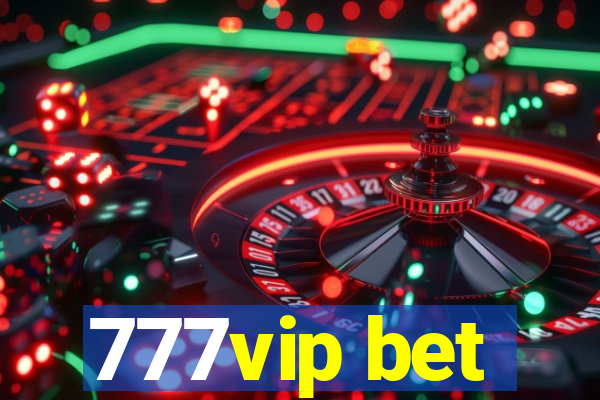 777vip bet