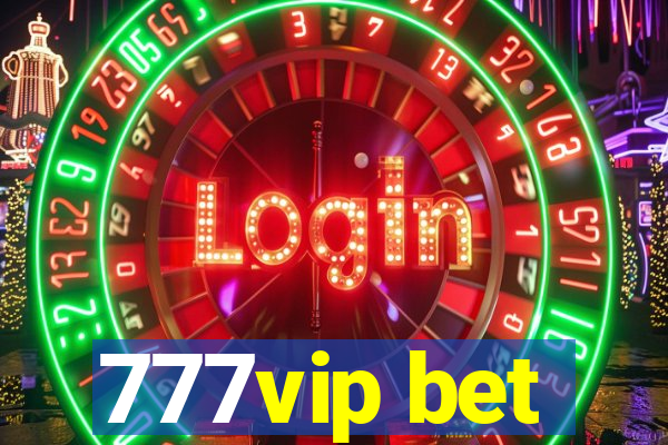 777vip bet