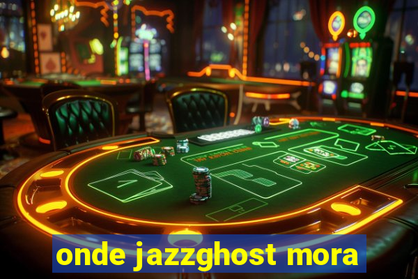 onde jazzghost mora