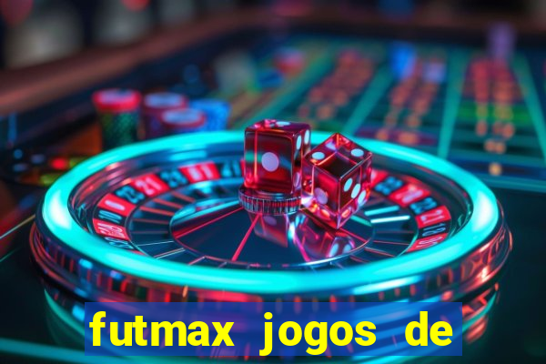 futmax jogos de hoje ao vivo
