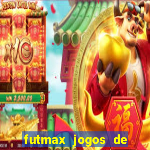 futmax jogos de hoje ao vivo