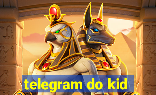 telegram do kid