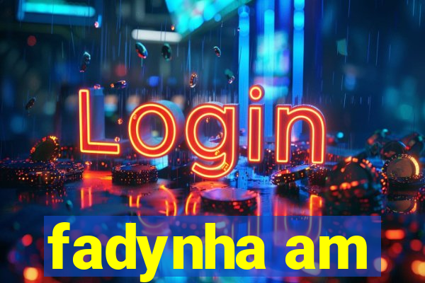 fadynha am