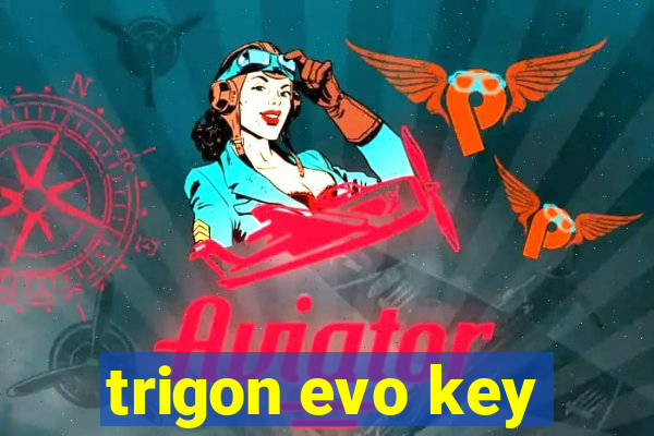trigon evo key