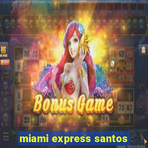 miami express santos