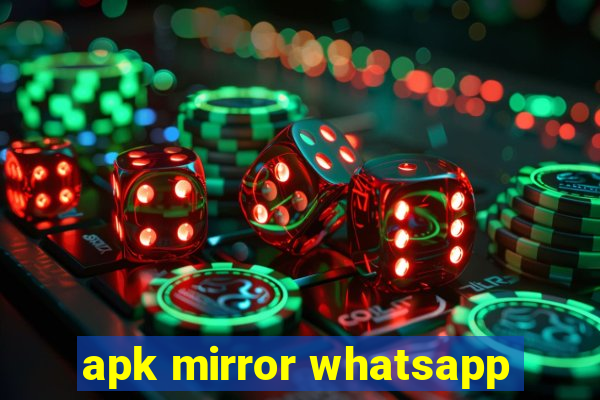 apk mirror whatsapp