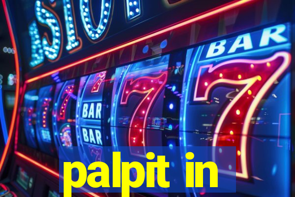palpit in