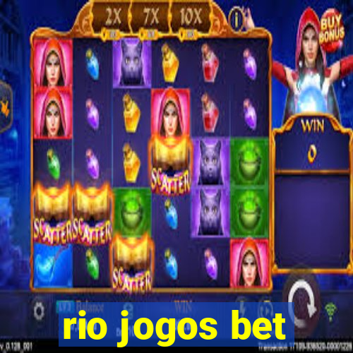rio jogos bet
