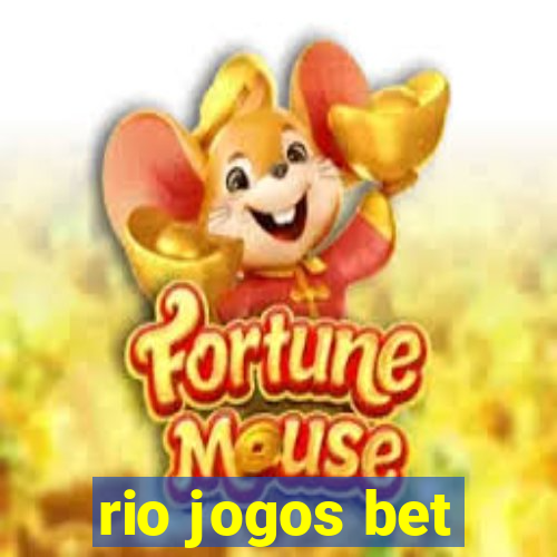 rio jogos bet
