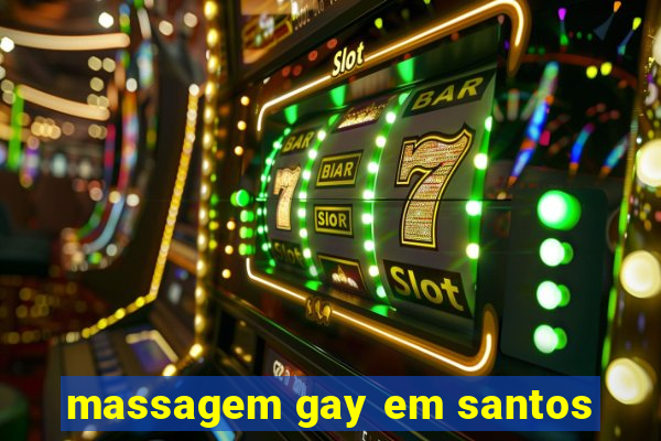 massagem gay em santos