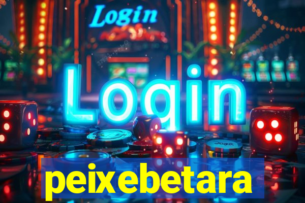 peixebetara