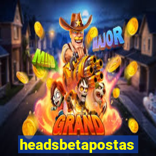 headsbetapostas