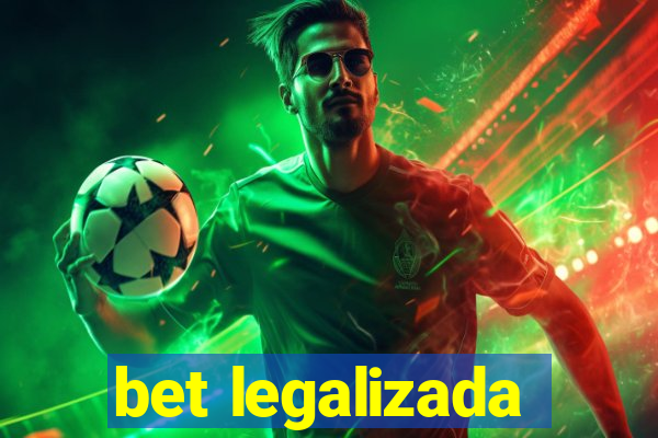 bet legalizada