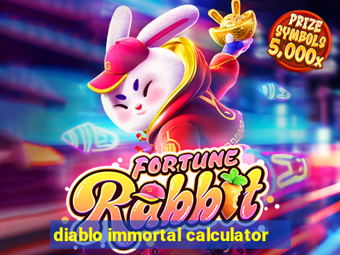 diablo immortal calculator