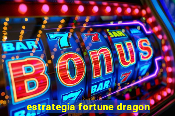 estrategia fortune dragon